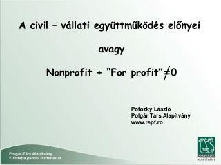 A civil – v állati együttműködés előnyei avagy Nonprofit + “For profit” = 0