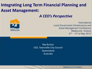 Integrating Long Term Financial Planning and Asset Management: A CEO’s Perspective