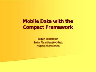 Mobile Data with the Compact Framework