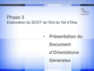 Phase 3 Elaboration du SCOT de l’Est du Val d’Oise