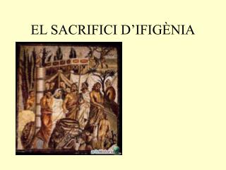 EL SACRIFICI D’IFIGÈNIA