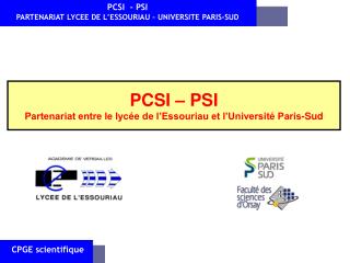 PCSI – PSI Partenariat entre le lycée de l’Essouriau et l’Université Paris-Sud
