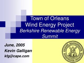 Town of Orleans Wind Energy Project Berkshire Renewable Energy Summit