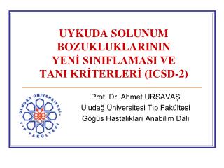 UYKUDA SOLUNUM BOZUKLUKLARININ YENİ SINIFLAMASI VE TANI KRİTERLERİ (ICSD-2)