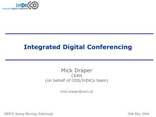 Integrated Digital Conferencing