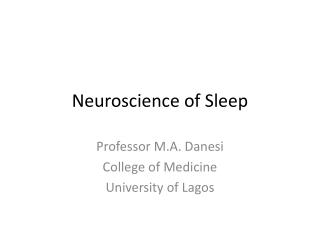 Neuroscience of Sleep