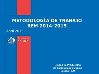 METODOLOGÍA DE TRABAJO REM 2014-2015