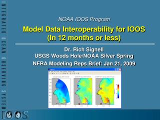 NOAA IOOS Program Model Data Interoperability for IOOS (In 12 months or less)