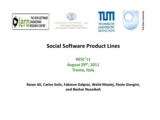 Social Software Product Lines RESC’11 August 29 th , 2011 Trento, Italy