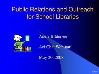 Public Relations and Outreach 	 for School Libraries