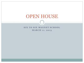 OPEN HOUSE