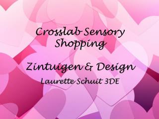 Crosslab Sensory Shopping Zintuigen &amp; Design