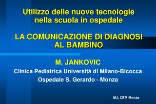 Utilizzo delle nuove tecnologie nella scuola in ospedale LA COMUNICAZIONE DI DIAGNOSI AL BAMBINO