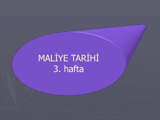 MALİYE TARİHİ 3. hafta