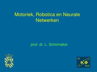 Motoriek, Robotica en Neurale Netwerken