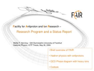F acility for A ntiproton and I on R esearch – Research Program and a Status Report