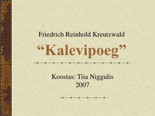 Koostas: Tiia Niggulis 2007