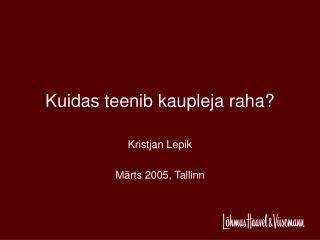 Kuidas teenib kaupleja raha?