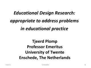 Educational Design Research: appropriate to address problems in educational practice