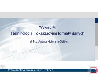 Wykład 4: Terminologia i lokalizacyjne formaty danych