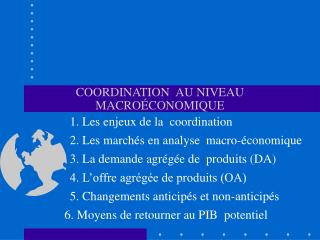 COORDINATION AU NIVEAU MACROÉCONOMIQUE