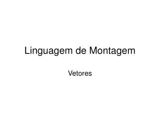 Linguagem de Montagem