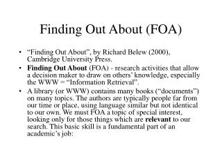 Finding Out About (FOA)