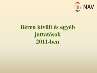 Béren kívüli és egyéb juttatások 2011-ben