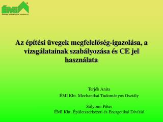 Az építési üvegek megfelelőség - igazolás a, a vizsgálatainak szabályozása és CE jel használata