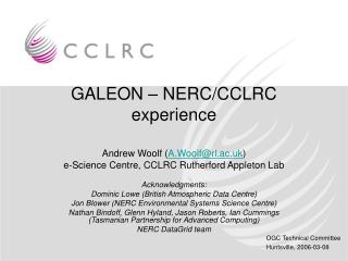 GALEON – NERC/CCLRC experience