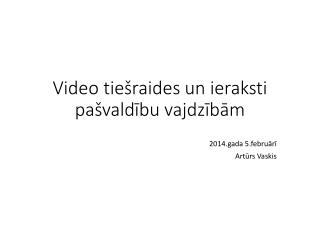 Video tiešraides un ieraksti pašvaldību vajdzībām