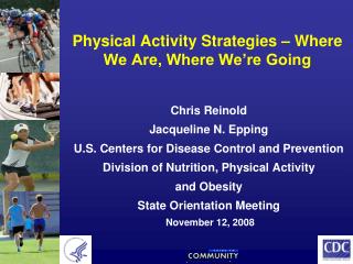 Physical Activity Strategies – Where We Are, Where We’re Going