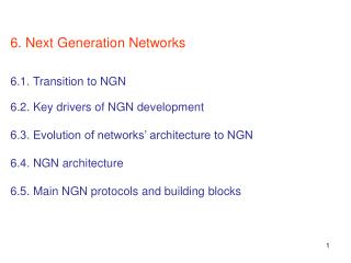 6.1. Transition to NGN: First wave