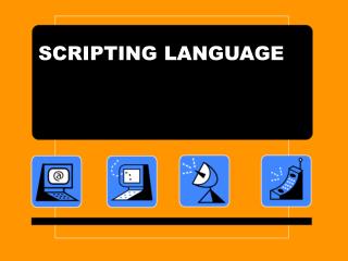 SCRIPTING LANGUAGE