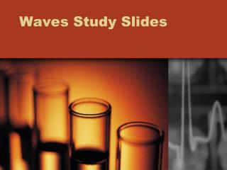 Waves Study Slides