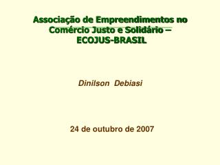 Associação de Empreendimentos no Comércio Justo e Solidário – ECOJUS-BRASIL