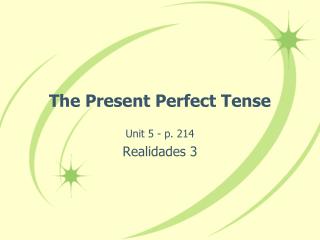 The Present Perfect Tense