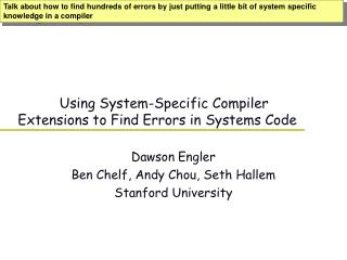 Using System-Specific Compiler Extensions to Find Errors in Systems Code
