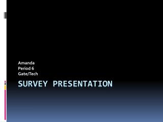 Survey Presentation