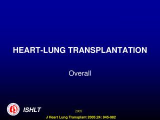 HEART-LUNG TRANSPLANTATION
