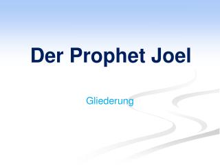 Der Prophet Joel