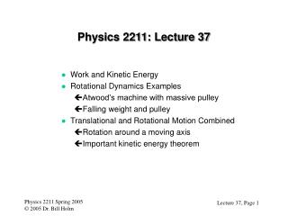 Physics 2211: Lecture 37