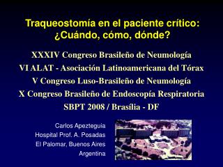 Traqueostomía en el paciente crítico: ¿Cuándo, cómo, dónde?