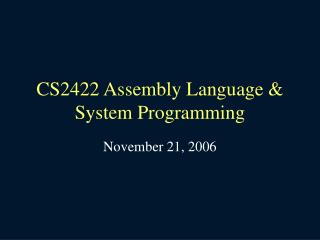 CS2422 Assembly Language &amp; System Programming