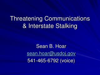 Threatening Communications &amp; Interstate Stalking