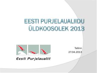 Eesti Purjelaualiidu üldkoosolek 2013