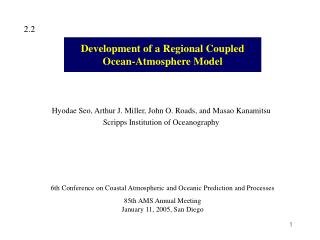 D evelopment of a Regional Coupled Ocean-Atmosphere Model