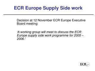 ECR Europe Supply Side work