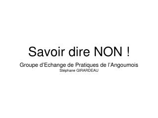 Savoir dire NON !