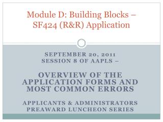 Module D: Building Blocks – SF424 (R&amp;R) Application